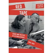 Red Tape: Radio and Politics in Czechoslovakia, 1945-1969