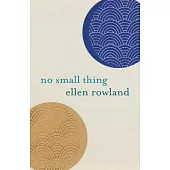 No Small Thing: Poems