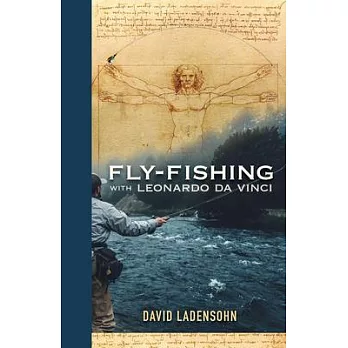 Fly-Fishing with Da Vinci