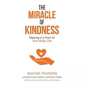 The Miracle of Kindness: Making it a Part of Your Daily Life