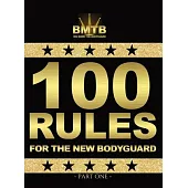 100 Rules for the New Bodyguard: Part One