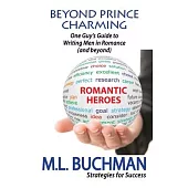 Beyond Prince Charming: One Guy’s Guide to Writing Men in Romance (and beyond)