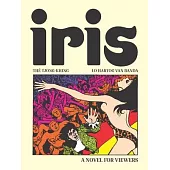 Iris: A Novel for Viewers