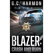 Blazer: Crash and Burn (A Cop Thriller)