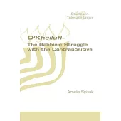 O’Kheiluf! The Rabbinic Struggle with the Contrapositive