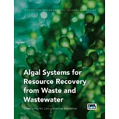 Algal Systems for Resource Recovery from Waste and Wastewater