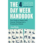 Official 4 Day Week Handbook: How to Refresh Your Organisation and Staff