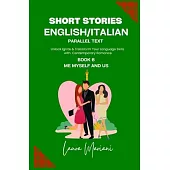 Short Stories in English/Italian - Parallel Text: Unlock Ignite & Transform Your Language Skills with Contemporary Romance