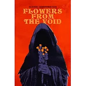Flowers from the Void