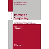 Interactive Storytelling: 16th International Conference on Interactive Digital Storytelling, Icids 2023, Kobe, Japan, November 11-15, 2023, Proc