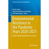 Environmental Resilience in the Pandemic Years 2020-2021: Covid19 and Environmental Ecosystem