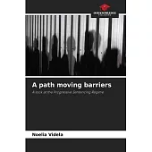 A path moving barriers