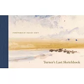 Turner’s Last Sketchbook: A Facsimile Edition