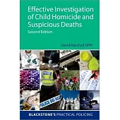Effective Investigation of Child Homicide and Suspicious Deaths 2e