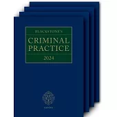 Blackstone’s Criminal Practice 2024 (Main Work with All Supplements)