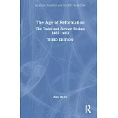 The Age of Reformation: The Tudor and Stewart Realms 1485-1603