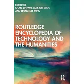 Routledge Encyclopedia of Technology and the Humanities