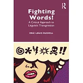 Fighting Words!: A Critical Approach to Linguistic Transgression