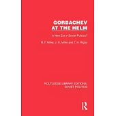 Gorbachev at the Helm: A New Era in Soviet Politics?