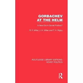 Gorbachev at the Helm: A New Era in Soviet Politics?
