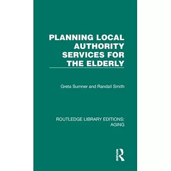 Planning Local Authority Services for the Elderly