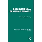 Establishing a Geriatric Service