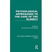 Psychological Approaches to the Care of the Elderly