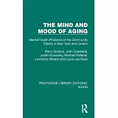 The Mind and Mood of Aging: Mental Health Problems of the Community Elderly in New York and London