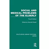 Social and Medical Problems of the Elderly: Fourth Edition