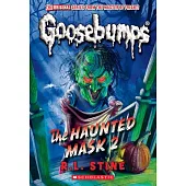 The Haunted Mask II (Classic Goosebumps #34)