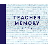Teacher Memory Book: Capture Your Favorite Moments of the School Year