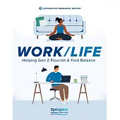 Work / Life: Helping Gen Z Flourish & Find Balance