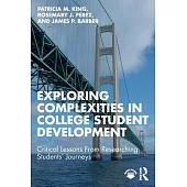 Exploring Complexities in College Student Development: Critical Lessons from Researching Students’ Journeys