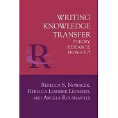 Writing Knowledge Transfer: Theory, Research, Pedagogy
