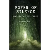 Power of Silence: Healing & Resilience