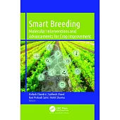 Smart Breeding: Molecular Interventions and Advancements for Crop Improvement