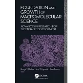 Foundation and Growth of Macromolecular Science: Advances in Research for Sustainable Development