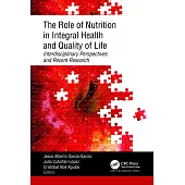 The Role of Nutrition in Integral Health and Quality of Life: Interdisciplinary Perspectives and Recent Research