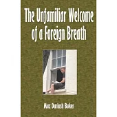 The Unfamiliar Welcome of a Foreign Breath