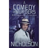 A Comedy of Murders: Killing People Is No Joke - Or Is It?