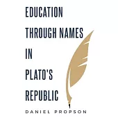 Education Through Names in Plato’s Republic