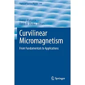 Curvilinear Micromagnetism: From Fundamentals to Applications