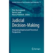 Judicial Decision-Making: Integrating Empirical and Theoretical Perspectives