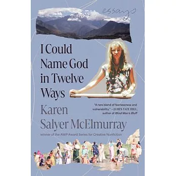 I Could Name God in Twelve Ways: Essays
