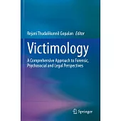 Victimology: A Comprehensive Approach to Forensic, Psychosocial and Legal Perspectives
