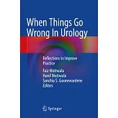 When Things Go Wrong in Urology: Reflections to Improve Practice
