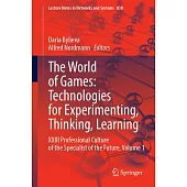 The World of Games: Technologies for Experimenting, Thinking, Learning: XXIII Professional Culture of the Specialist of the Future, Volume 1