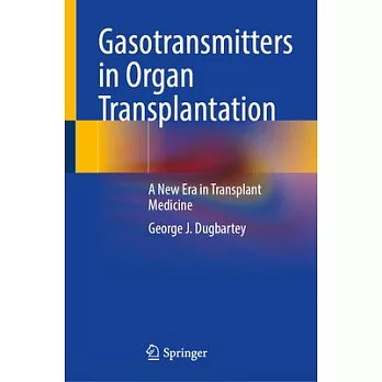 Gasotransmitters in Organ Transplantation: A New Era in Transplant Medicine