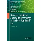 Business Resilience and Digital Technology in the Post-Pandemic Era: A Global Case