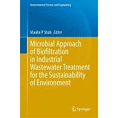 Microbial Approach of Biofiltration in Industrial Wastewater Treatment for the Sustainability of Environment